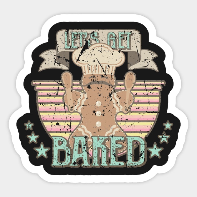 Lets Get Baked Sticker by jltsales